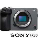 【SONY 索尼】ILME-FX30 BODY 單機身(公司貨 APS-C 無反微單眼相機 CINEMA LINE 翻轉螢幕 五軸防手震)