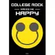 College Rock Makes Me Happy Planner: College Rock Smiley Headphones Music Calendar 2020 - 6 x 9 inch 120 pages gift
