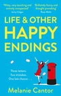 NEW BOOK Life and other Happy Endings by Cantor, Melanie (2020)