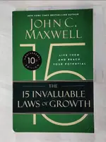 【書寶二手書T2／心理_J8O】THE 15 INVALUABLE LAWS OF GROWTH (10TH ANNIVERSARY EDITION)_JOHN C MAXWELL