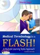 Medical Terminology in a Flash! 2nd Edition + Learn Smart Medical Terminology