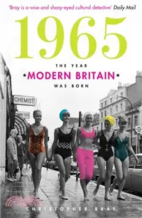 在飛比找三民網路書店優惠-1965：The Year Modern Britain w