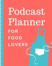 在飛比找博客來優惠-Podcast Planner For Food Lover