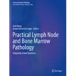 PRACTICAL LYMPH NODE AND BONE MARROW PATHOLOGY: FREQUENTLY ASKED QUESTIONS