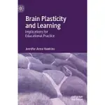 BRAIN PLASTICITY AND LEARNING: IMPLICATIONS FOR EDUCATIONAL PRACTICE