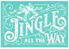 NEW “JINGLE ALL THE WAY” Chalk Couture Chalk Transfer Stencil Size A
