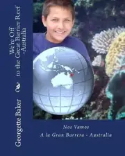 We're Off to the Great Barrier Reef-Australia: Nos Vamos A La Gran Barrera-Austr