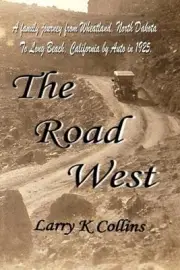 The Road West by Larry K. Collins Paperback Book