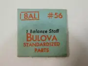 BULOVA 8 AL Balance Staff Genuine NOS Factory Watch Replacement Part #56