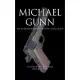 Michael Gunn: The Autobiography of an M-1911 Colt .45 ACP