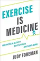 Exercise Is Medicine ― How Physical Activity Boosts Health and Slows Aging