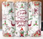 Im not Drunk Christmas Tumbler 20oz Skinny Cup Mug Stainless Steel