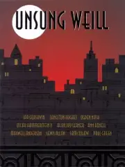 Unsung Weill 22 Songs Cut from Broadway Shows and Hollywood Films NEW 049012424
