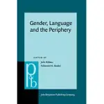 GENDER, LANGUAGE AND THE PERIPHERY: GRAMMATICAL AND SOCIAL GENDER FROM THE MARGINS