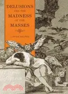 在飛比找三民網路書店優惠-Delusions and the Madness of t