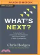 What's Next? ― The Journey to Know God, Find Freedom, Discover Purpose, and Make a Difference