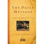 THE DAILY MESSAGE: THROUGH THE BIBLE IN ONE YEAR