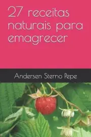 27 receitas naturais para emagrecer by Andersen Sterno Pepe Paperback Book