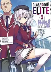 Classroom of the Elite (Light Novel) : Tome 5 (French Edition)