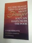 All You Really Need To Know About Prayer You Can Learn From The Poor PERROTTA