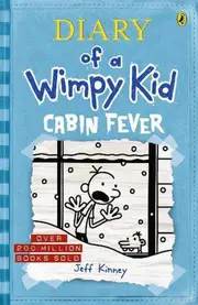 Diary of a Wimpy Kid: Cabin Fever (Book 6)