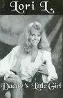 LORI L Daddy's Little Girl NEW 1994 sexy West Virginia
