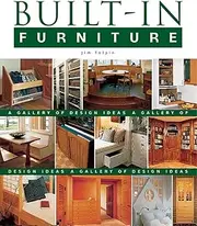 Built-in Furniture: A Gallery of Design Ideas for the Home