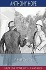 Phroso (Esprios Classics): A Romance by Anthony Hope Paperback Book