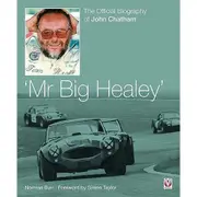 [Veloce Publishing] Mr Big Healey The Official Biography of John Chatham