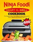 Ninja Foodi Smart XL Grill Cookbook: the Popular and New Tasty Recipes for Indoo