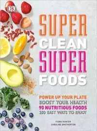 在飛比找三民網路書店優惠-Super Clean Super Foods