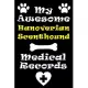 My Hanoverian Scenthound Medical Records Notebook / Journal 6x9 with 120 Pages Keepsake Dog log: for Hanoverian Scenthound lover Vaccinations, Vet Vis