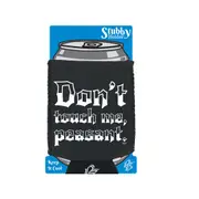 Dont Touch Me Peasant - Funny Novelty Stubby Holder With Base
