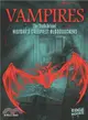 Vampires ─ The Truth Behind History's Creepiest Bloodsuckers