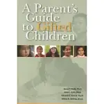 A PARENT’S GUIDE TO GIFTED CHILDREN