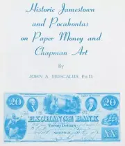 1971 Reference Book: amestown & Pocahontas on Paper Money & Chapman Art-Muscalus