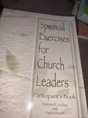 Spiritual Exercises for Church Leaders : Participant's Book Dolores R. Leckey