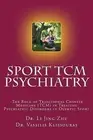 Sport Psychiatry - Sport TCM Psychiatry -The Role Traditional by Heil Dr John