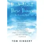 THINK ABOUT THESE THINGS: THE HEAVENLY MIND