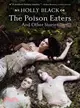 The Poison Eaters and Other Stories ─ And Other Stories