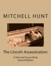 The Lincoln Assassination: A Textbook by Hunt, Mitchell M.
