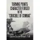 Turning Points: Character Forged in the Crucible of Combat