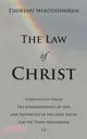 The Law of Christ: Covenant of Grace the Commandments of God and Prophecies of the Holy Truth for the Third Millennium Ce