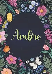 Ambre: Carnet de notes A5 | Prénom personnalisé Ambre | Cadeau d'anniversaire pour fille, femme, maman, copine, sœur ... | Jardin de papillon | 120 pages lignée, Petit Format A5 (14.8 x 21 cm)