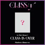 微音樂💃韓國缺貨中 CLASS:Y - Y [CLASS IS OVER]  PLATFORM ALBUM  迷你一輯