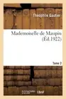 Mademoiselle de Maupin. Tome 2 by Th?ophile Gautier (French) Paperback Book