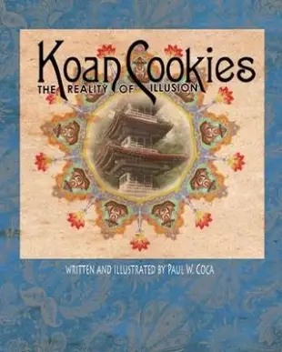 Koan Cookies: The Reality of Illusion