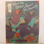 二手書📗英文繪本WHEN THE WIND BEARS GO DANCING//PHOEBE STONE//成長、生活