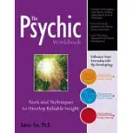THE PSYCHIC WORKBOOK: TOOLS AND TECHNIQUES TO DEVELOP RELIABLE INSIGHT