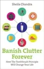 Sheila Chandra - Banish Clutter Forever How the Toothbrush Principle - F245z